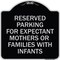 Signmission Reserved Parking for Expectant Mothers or Families W/ Infants Alum Sign, 18" L, 18" H, BS-1818-23106 A-DES-BS-1818-23106 - alternate 1